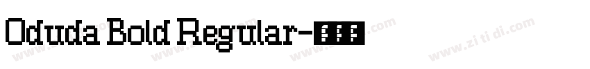 Oduda Bold Regular字体转换
